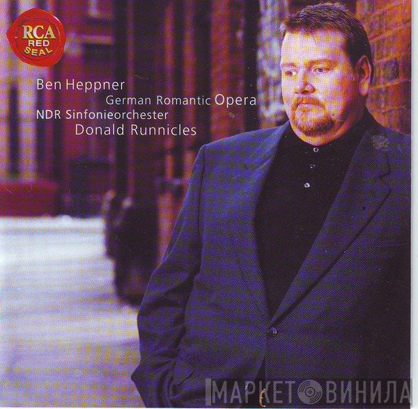 Donald Runnicles, Ben Heppner, NDR Sinfonieorchester - German Romantic Opera