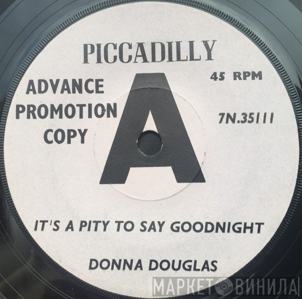 Donna Douglas  - It's A Pity To Say Goodnight