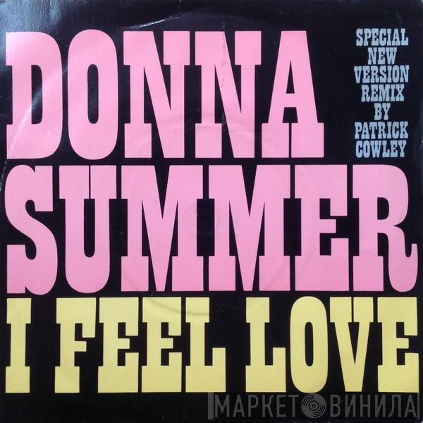 Donna Summer - I Feel Love (Special New Version Remix By Patrick Cowley)