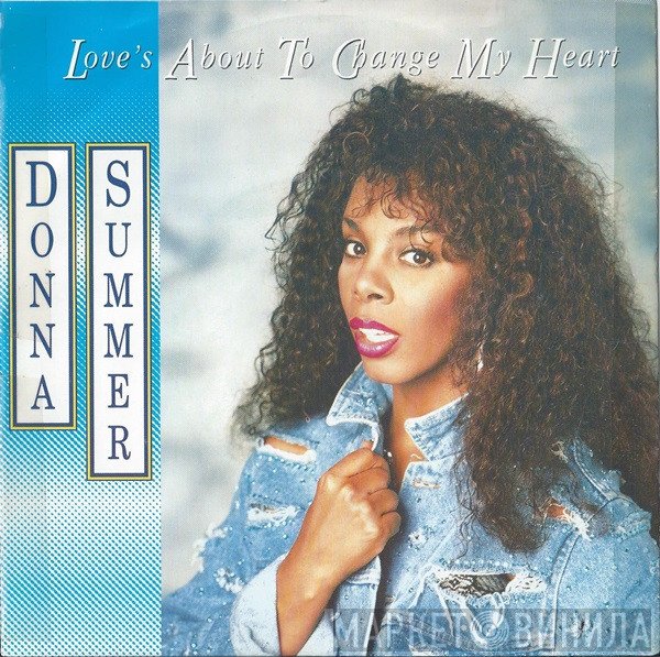Donna Summer - Love's About To Change My Heart