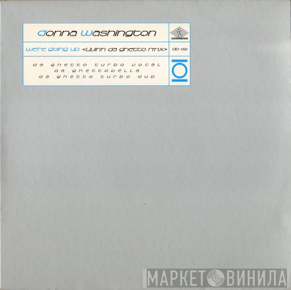 Donna Washington - We're Going Up (Livin'in Da Ghetto Rmx)