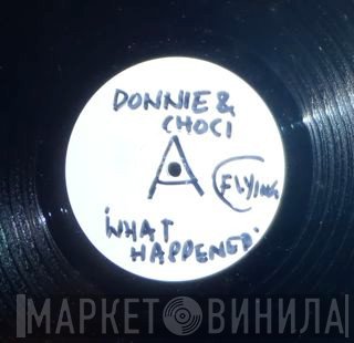 Donnie  & Choci  - What Happend