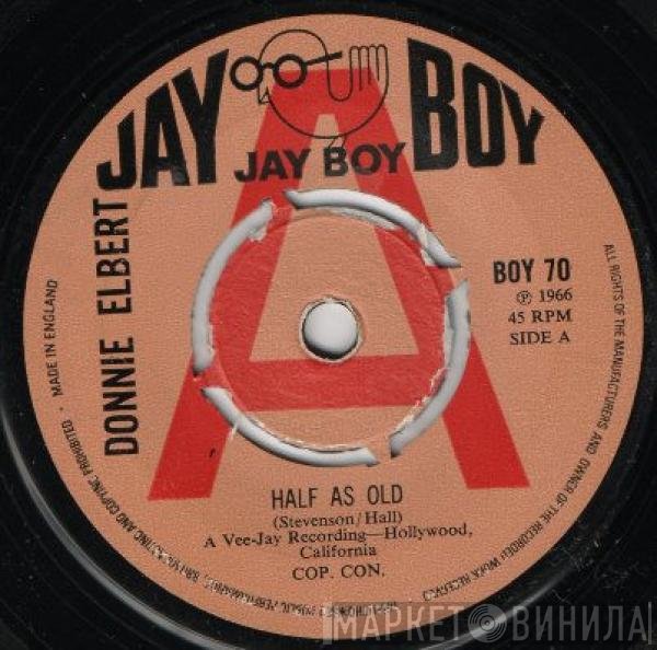 Donnie Elbert - Half As Old