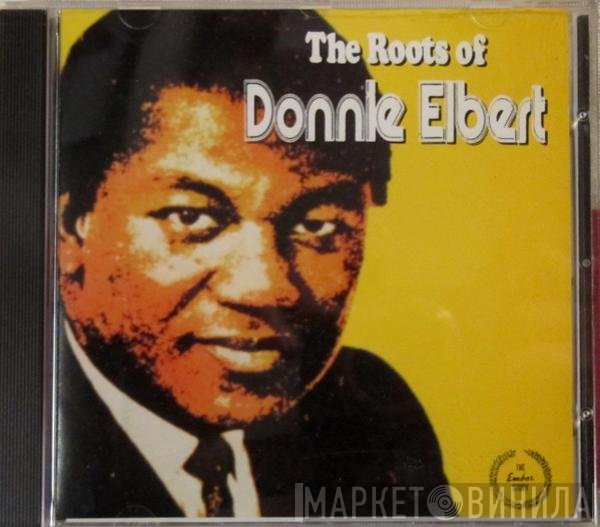 Donnie Elbert  - The Roots Of..