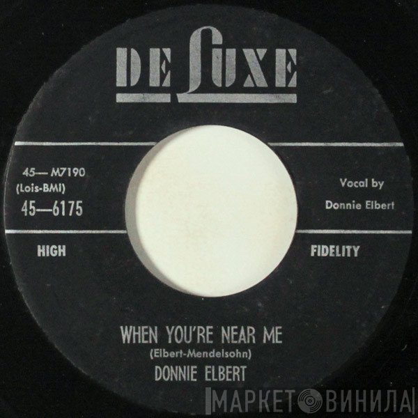 Donnie Elbert - When You're Near Me / Just A Little Bit Of Lovin