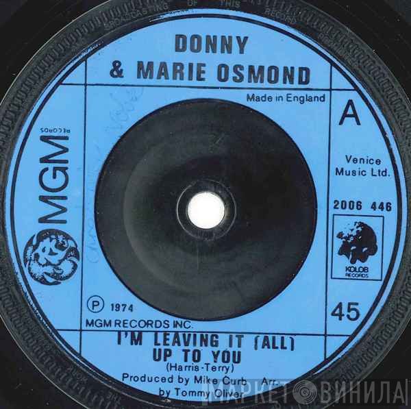 Donny & Marie Osmond - I'm Leaving It (All) Up To You