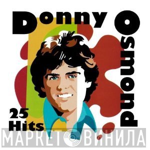 Donny Osmond  - 25 Hits