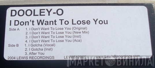 Dooley O - I Don't Wanna Lose You