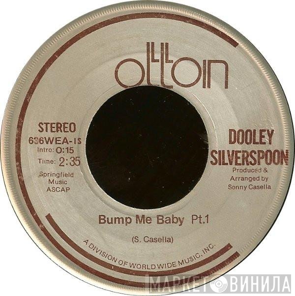 Dooley Silverspoon - Bump Me Baby