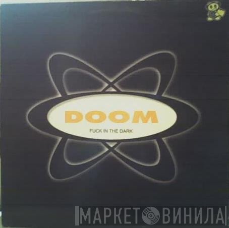 Doom - Fuck In The Dark