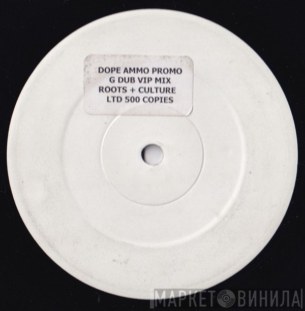 Dope Ammo - Roots & Culture (G-Dub Remix)