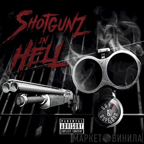 Dope D.O.D. & Onyx  - Shotgunz In Hell