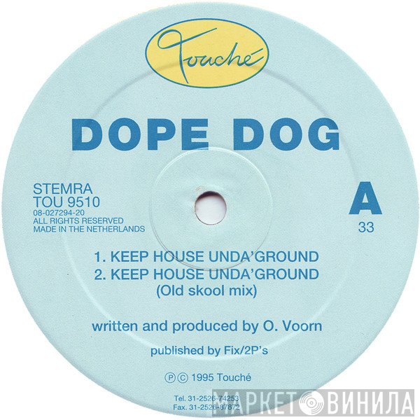 Dope Dog - Keep House Unda'Ground