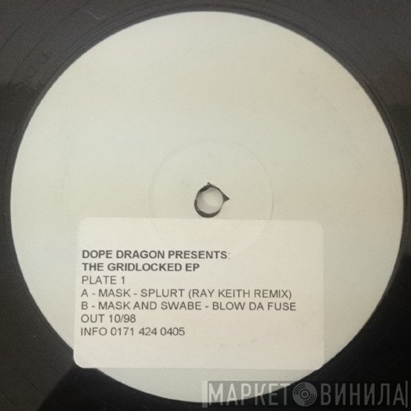  - Dope Dragon Presents The Gridlocked EP