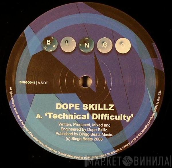 Dope Skillz - Technical Difficulty / Hi Times