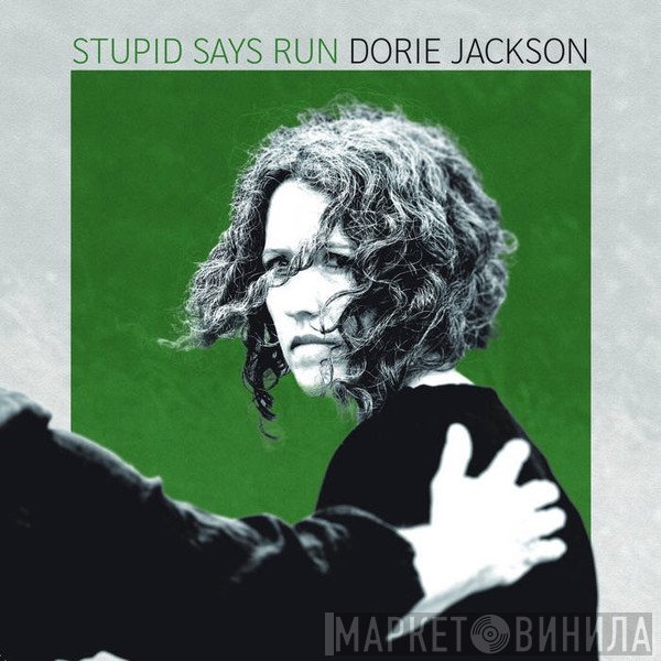 Dorie Jackson - Stupid says run