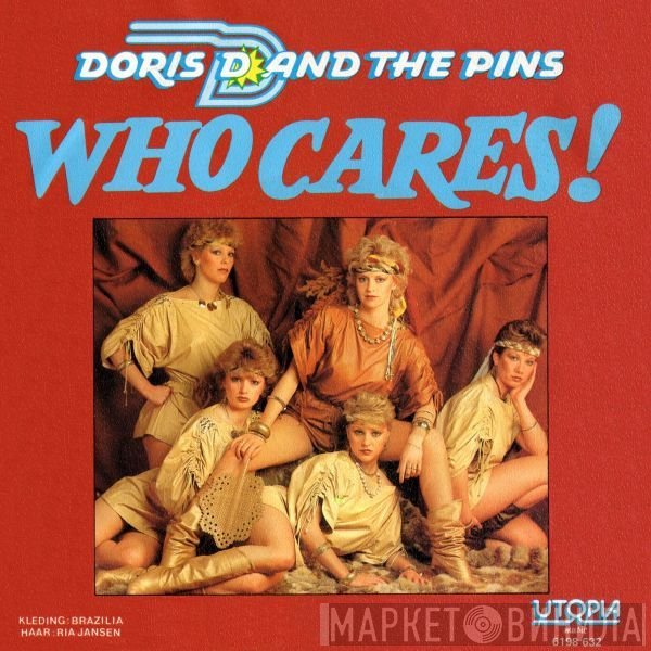 Doris D And The Pins - Who Cares!