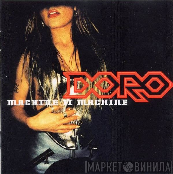 Doro  - Machine II Machine