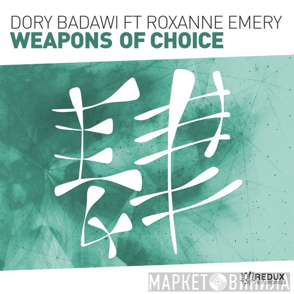 Dory Badawi Ft Roxanne Emery  - Weapons Of Choice