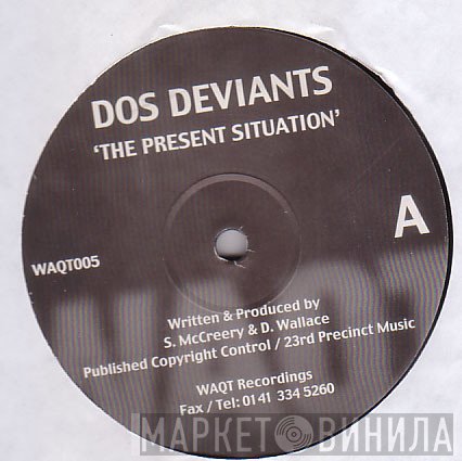 Dos Deviants - The Present Situation / 3Waves