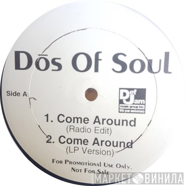 Dos Of Soul - Come Around