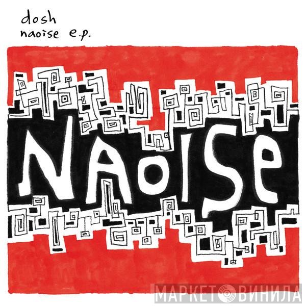 Dosh - Naoise E.P.