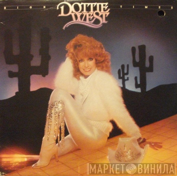 Dottie West  - High Times