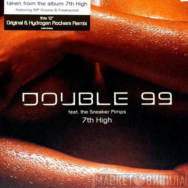 Double 99 Feat. Sneaker Pimps  - 7th High