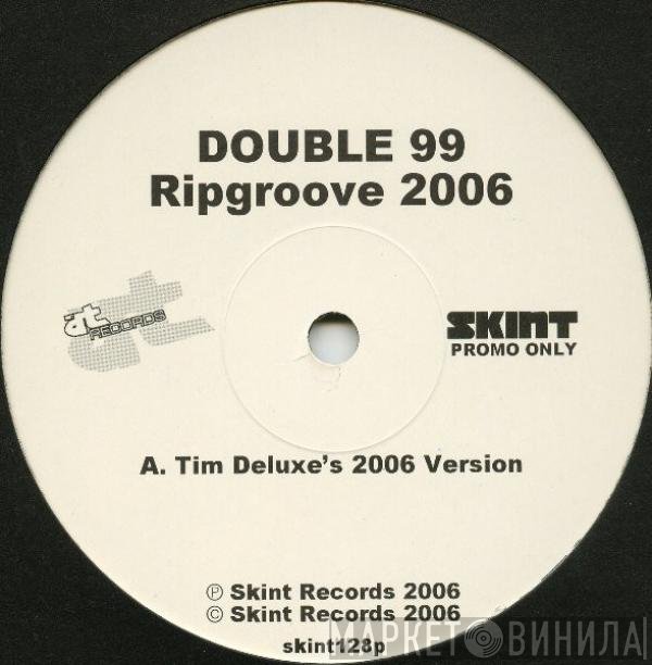 Double 99  - Ripgroove 2006