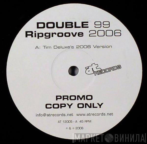 Double 99  - Ripgroove 2006