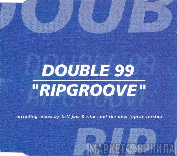 Double 99  - Ripgroove