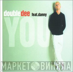 Double Dee Feat. Dany  - You