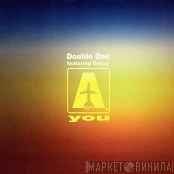 Double Dee Featuring Dany  - You
