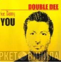 Double Dee  - You