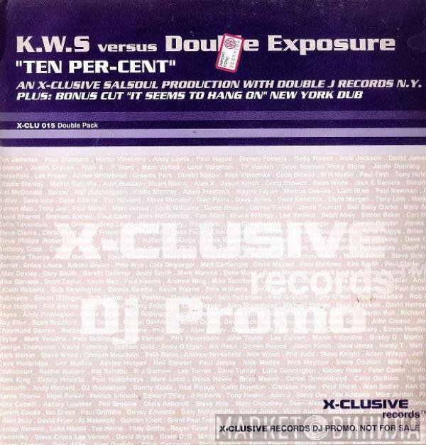 Double Exposure, K.W.S. - Ten Per-Cent
