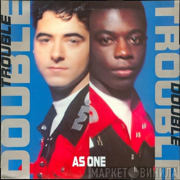 Double Trouble - As One