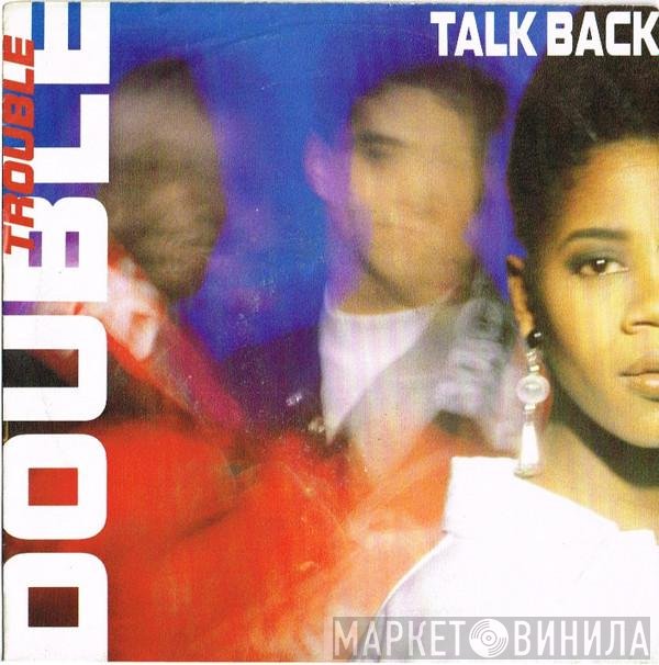 Double Trouble - Talk Back