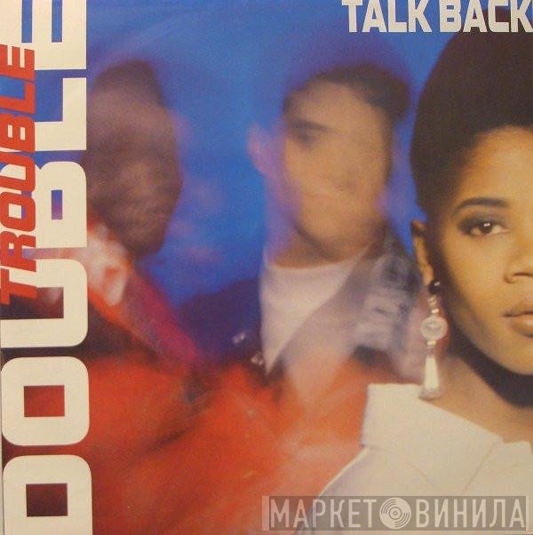 Double Trouble  - Talk Back