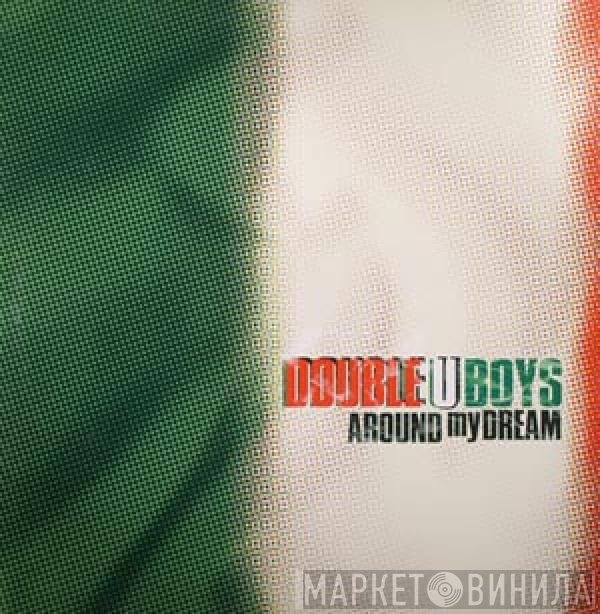 Double U Boys - Around My Dream