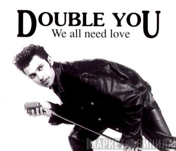 Double You  - We All Need Love