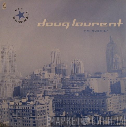 Doug Laurent - I'm Rushin'