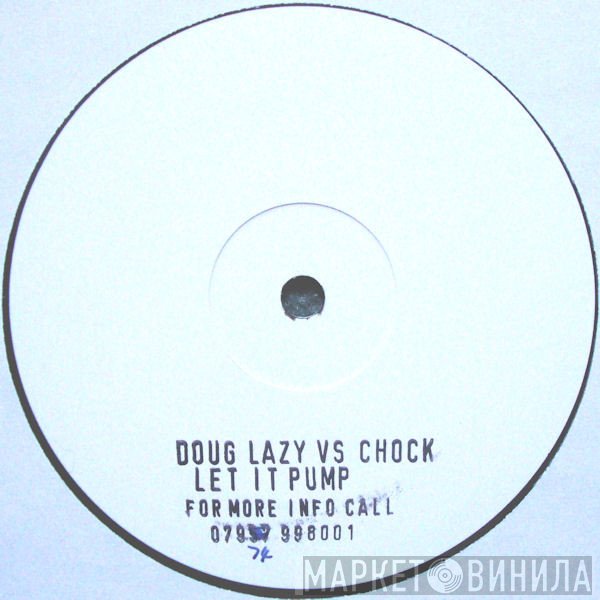 Doug Lazy, Chocolate Puma - Let It Pump