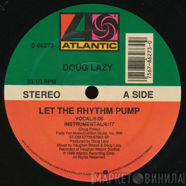 Doug Lazy  - Let The Rhythm Pump