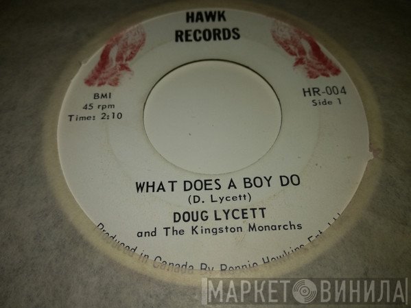 Doug Lycett And The Kingston Monarchs - What Does A Boy Do