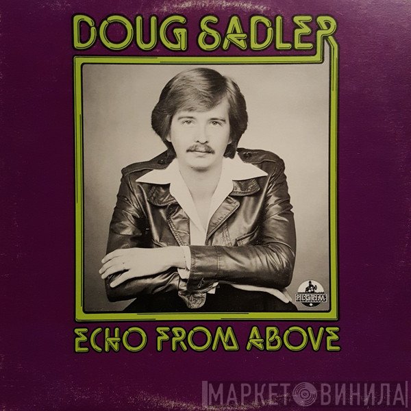 Doug Sadler  - Echo From Above