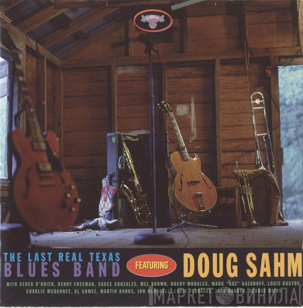 Doug Sahm, The Last Real Texas Blues Band - The Last Real Texas Blues Band Featuring Doug Sahm