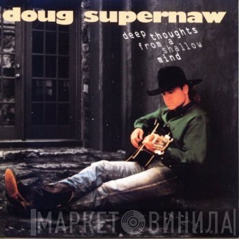 Doug Supernaw - Deep Thoughts From A Shallow Mind