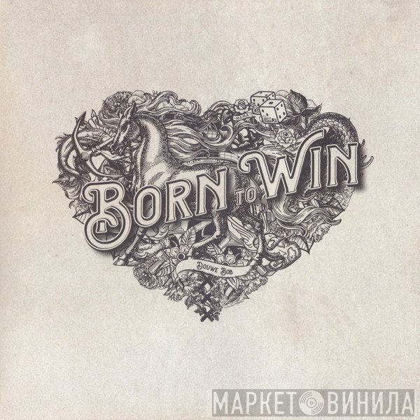 Douwe Bob - Born To Win, Born To Lose