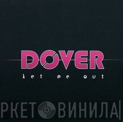 Dover  - Let Me Out