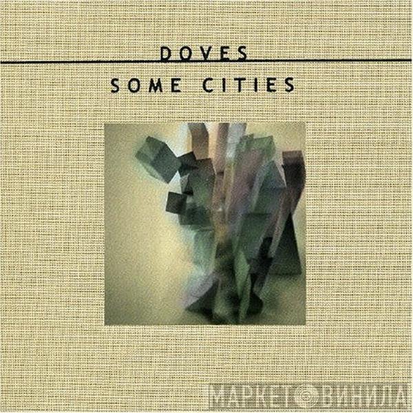 Doves - Some Cities